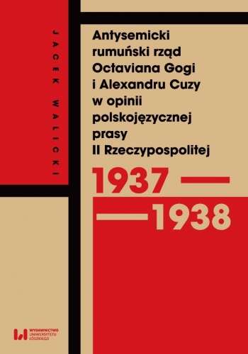 Antysemicki_rumunski_rzad_Octaviana_Gogi_i_Alexandru_Cuzy_w_opinii_polskojezycznej_prasy_II_Rzeczypospolitej_1937_1938