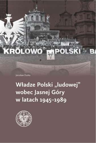Wladze_Polski_ludowej_wobec_Jasnej_Gory_w_latach_1945_1989