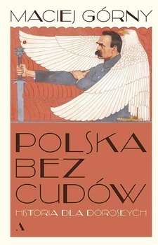 Polska_bez_cudow._Historia_dla_doroslych