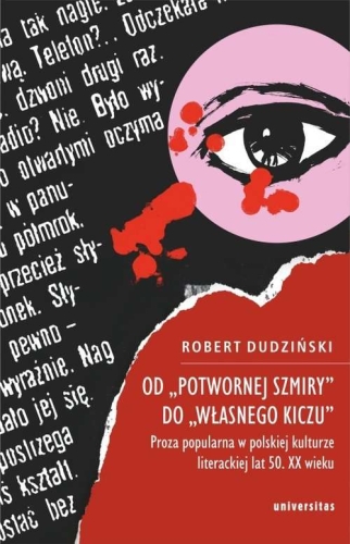 Od__potwornej_szmiry__do__wlasnego_kiczu_._Proza_popularna_w_polskiej_kulturze_literackiej_lat_50._XX_wieku