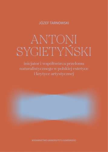 Antoni_Sygietynski_–_inicjator_i_wspoltworca_przelomu_naturalistycznego_w_polskiej_estetyce_i_krytyce_artystycznej