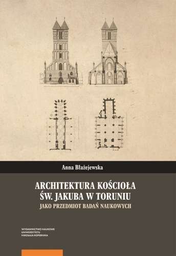 Architektura_kosciola_sw._Jakuba_w_Toruniu_jako_przedmiot_badan_naukowych