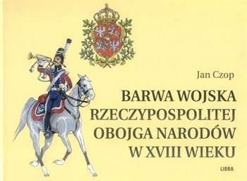 Barwa_wojska_Rzeczypospolitej_Obojga_Narodow_w_XVIII_wieku