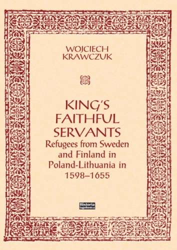 King_s_Faithful_Servants._Refugees_from_Sweden_and_Finland_in_Poland_Lithuania_in_1598_1655