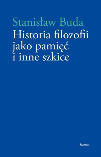Historia_filozofii_jako_pamiec_i_inne_szkice