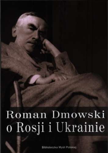 Roman_Dmowski_o_Rosji_i_Ukrainie