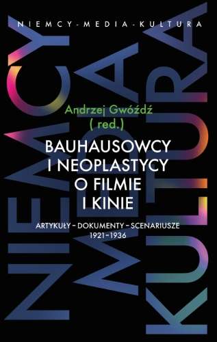 Bauhausowcy_i_neoplastycy_o_filmie_i_kinie._Artykuly___dokumenty___scenariusze_1921_1936