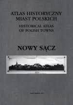 Atlas_historyczny_miast_polskich._Tom_V._Malopolska._Zeszyt_5__Nowy_Sacz