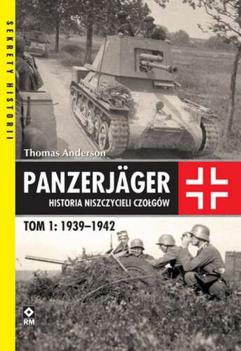 Panzerjager._Historia_niszczycieli_czolgow__t._1__1939_1942
