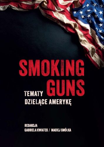 Smoking_Guns__Tematy_dzielace_Ameryke