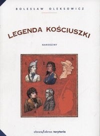 Legenda_Kosciuszki._Narodziny