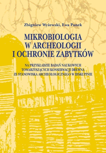 Mikrobiologia_w_archeologii_i_ochronie_zabytkow