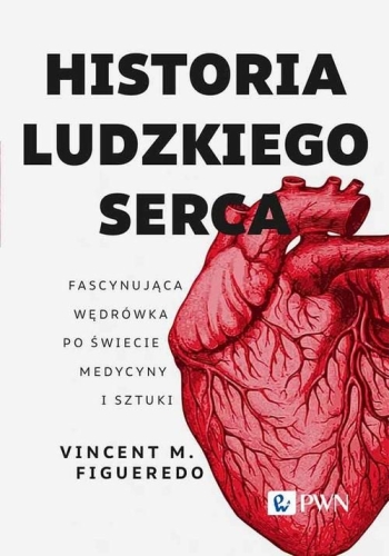 Historia_ludzkiego_serca._Fascynujaca_wedrowka_po_swiecie_medycyny_i_sztuki