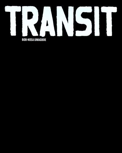 Transit._Bob_Nosa_Uwagboe